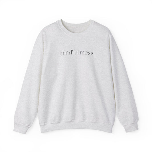 Mindfulmess Crewneck