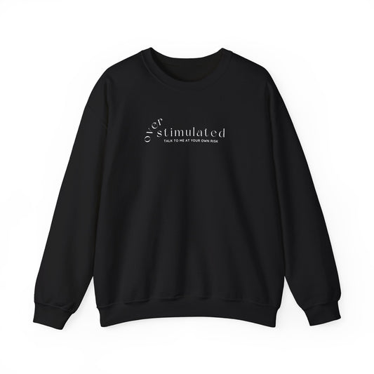 Overstimulated Crewneck